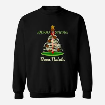 Marinara Christmas Spaghetti Meatballs Tree Italian Humor Sweat Shirt - Seseable