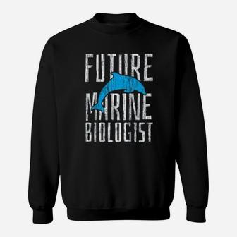 Marine Biology Future Biologist Science Biology Pun Sweat Shirt - Seseable