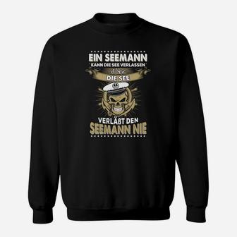 Maritimes Sweatshirt mit Seemanns-Motiv Die See verlässt den Seemann nie - Schwarz - Seseable
