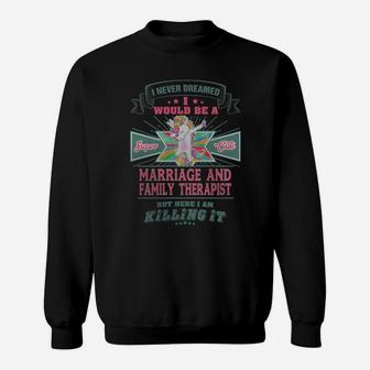 Marriage And Family Therapist Sweat Shirt - Seseable