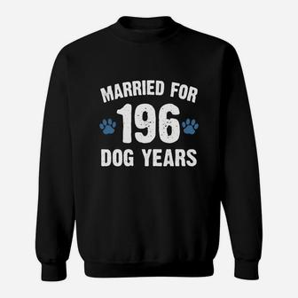 Married For 196 Dog Years 28th Wedding Anniversary s Sweat Shirt - Seseable