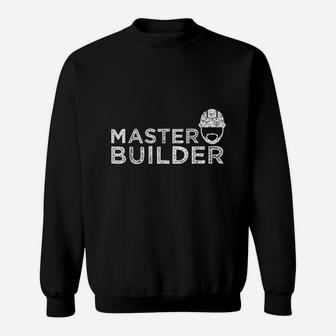 Master Builder For Construction Dad Sweat Shirt - Seseable