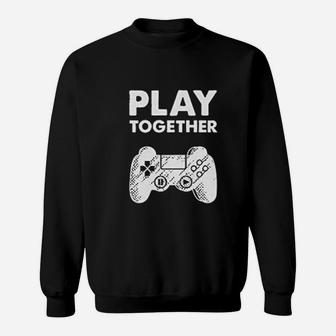 Matching Couples Play Together Stay Together Funny Gamer Valentine Sweat Shirt - Seseable