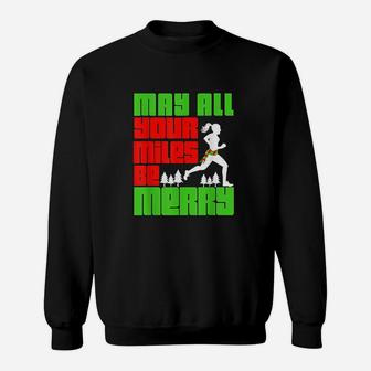 May All Your Miles Be Merry Christmas Running Sweat Shirt - Seseable