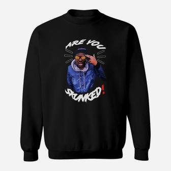 Mbbants Are You Skunked Sweat Shirt - Seseable