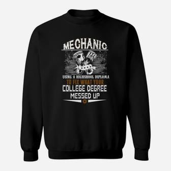 Mechanic Using High School Diploma Sweat Shirt - Seseable