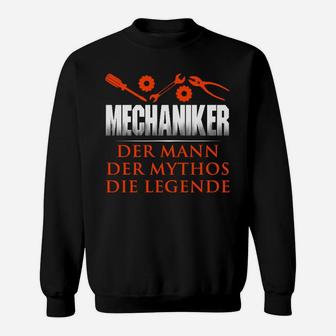 Mechaniker Der Mann Der Mythos Die Legende Sweatshirt - Seseable
