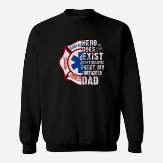 Meet My Fire First Responder Dad Jobs Gifts Sweat Shirt - Seseable
