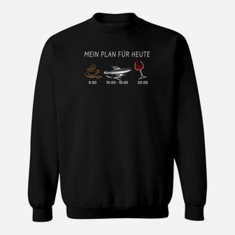 Mein Plan Für Heute Boat Sweatshirt - Seseable