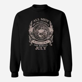 Men The Best Are Born In July - Men The Best Are Born In July Sweat Shirt - Seseable
