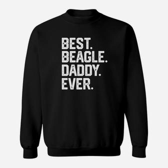 Mens Best Beagle Daddy Ever Funny Fathers Day Gift Dad Sweat Shirt - Seseable