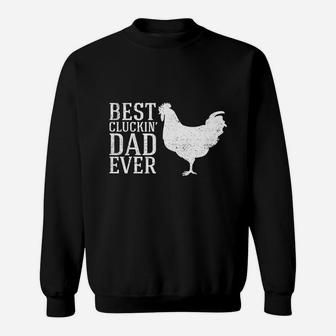 Mens Best Cluckin Dad Ever Shirt Funny Fathers Day Chicken Farm Sweat Shirt - Seseable