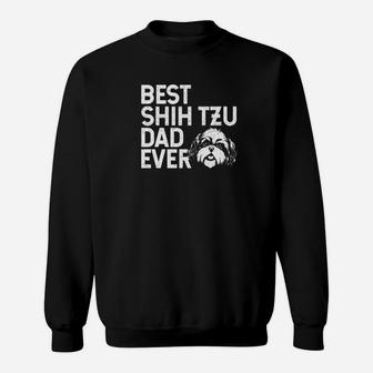 Mens Best Shih Tzu Dad Ever For Men Who Own Shih Tzu Dogs Premium Sweat Shirt - Seseable