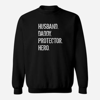 Mens Cool Father Gif Husband Daddy Protector Hero Sweat Shirt