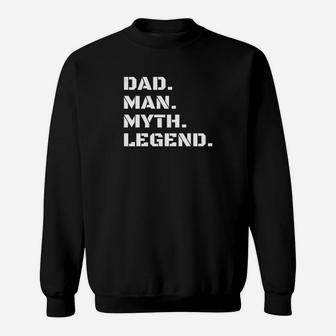 Mens Dad Man Myth Legend Gift For Father Papa Daddy Sweat Shirt - Seseable
