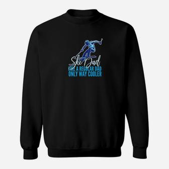 Mens Funny Ski Skier Way Cooler Fathers Day Gift Idea Sweat Shirt - Seseable