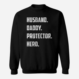 Mens Husband Daddy Protector Hero Gift Fathers Day Sweat Shirt