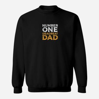 Mens Number One Deadbeat Dad Novelty Gag Joke Father Sweat Shirt - Seseable