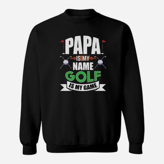 Mens Papa Is My Name Golf Is My Game Fathers Day Funny Golf Gift Premium Sweat Shirt - Seseable