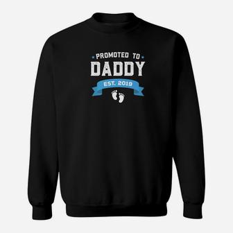 Mens Promoted To Daddy Est 2019 New Dad Gift First Daddy Sweat Shirt - Seseable