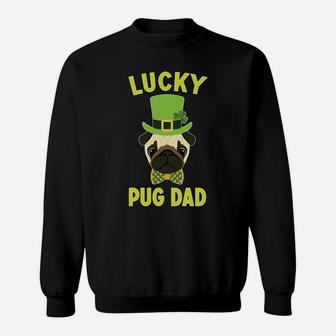 Mens Pug Dad Pug St Patricks Day 2018 For Pug Dads Sweat Shirt - Seseable