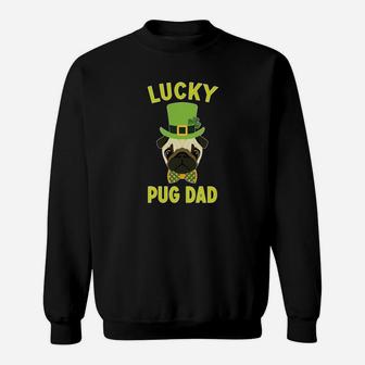 Mens Pug Dad Pug St Patricks Day 2018 Shirt For Pug Dads Sweat Shirt - Seseable