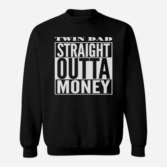 Mens Twin Dad Straight Outta Money Sweat Shirt - Seseable