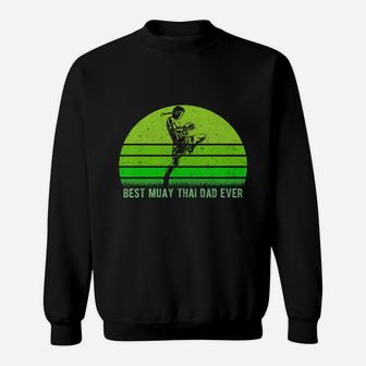 Mens Vintage Retro Best Muay Thai Dad Ever Funny Dadfather's Day T-shirt Sweat Shirt - Seseable