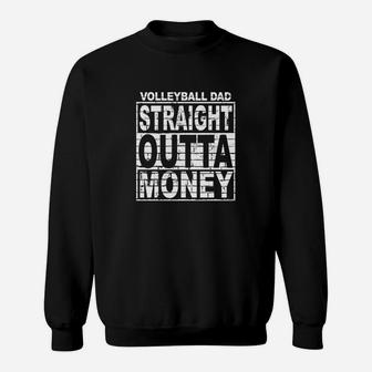 Mens Volleyball Dad Straight Outta Money Sport Fathers D Sweat Shirt - Seseable