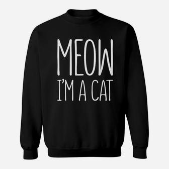 Meow I Am A Cat Halloween Costume Sweat Shirt - Seseable