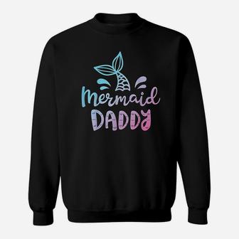 Mermaid Daddy Funny Merman Dad Papa Family Matching Birthday Sweat Shirt - Seseable