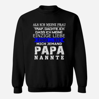 Mich-Jemand Papa Nannte Sweatshirt - Seseable