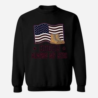 Military Daddy Always My Hero, best christmas gifts for dad Sweat Shirt - Seseable