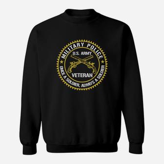 Military Police Us Army Veteran Once A Soldier Always A Soldier Sweat Shirt - Seseable