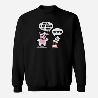 Milk I Am Your Father Nooo Caring Fathers Gift Sweat Shirt
