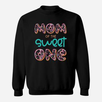 Mom Of Sweet One 1st First Birthday Matching Family Donut Sweat Shirt - Seseable
