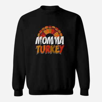 Momma Turkey Thanksgiving Funny Sweat Shirt - Seseable