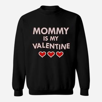Mommy Is My Valentine Children Valentine Day Sweat Shirt - Seseable
