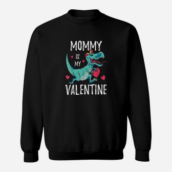 Mommy Is My Valentine Shirt Valentines Day Dinosaur Sweat Shirt - Seseable