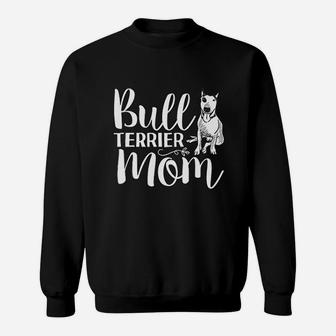 Mommy Life Bull Terrier Mom Dog Mama Women Gifts Sweat Shirt - Seseable