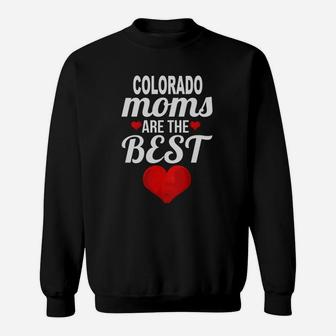 Moms From Colorado Are The Best Us States Mothers Day Gift Sweat Shirt - Seseable
