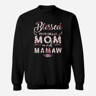 Mother Day Blessed To Be Called Mom And Mamaw Sweat Shirt - Seseable