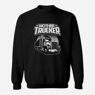 Mother Trucker - Trucker Sweat Shirt - Seseable
