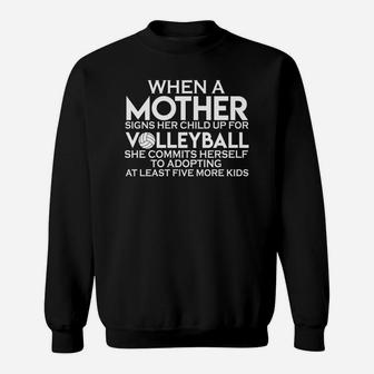 Mothers Day Funny Saying Volleyball Gift For Sports Lovers Sweat Shirt - Seseable