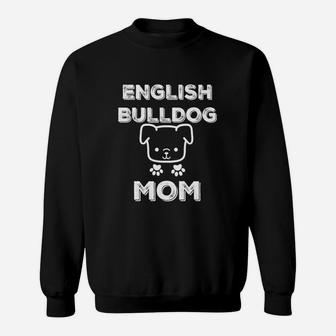 Mothers Day Pet Mom English Bulldog Mom Sweat Shirt - Seseable
