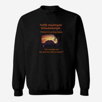 Motivations-Sweatshirt: Sonnenuntergang & Spruch Treffe mächtigere Entscheidungen - Seseable