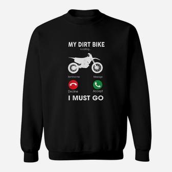 Motocross Gift My Dirt Bike Is Calling And I Must Go Sweatshirt - Seseable