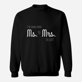 Ms To Mrs Engagement Wedding Announcement Sweatshirt - Seseable
