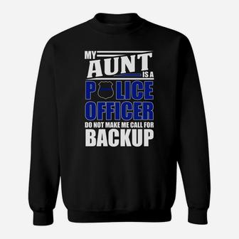 My Aunt Is A Police Officer Police Officer Family Sweat Shirt - Seseable
