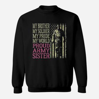 My Brother My Soldier Hero Proud Army Sister Military Sweat Shirt - Seseable